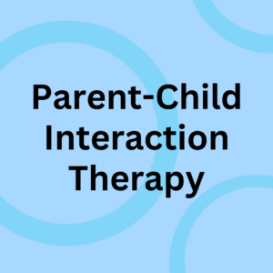 Parent-Child Interaction Therapy